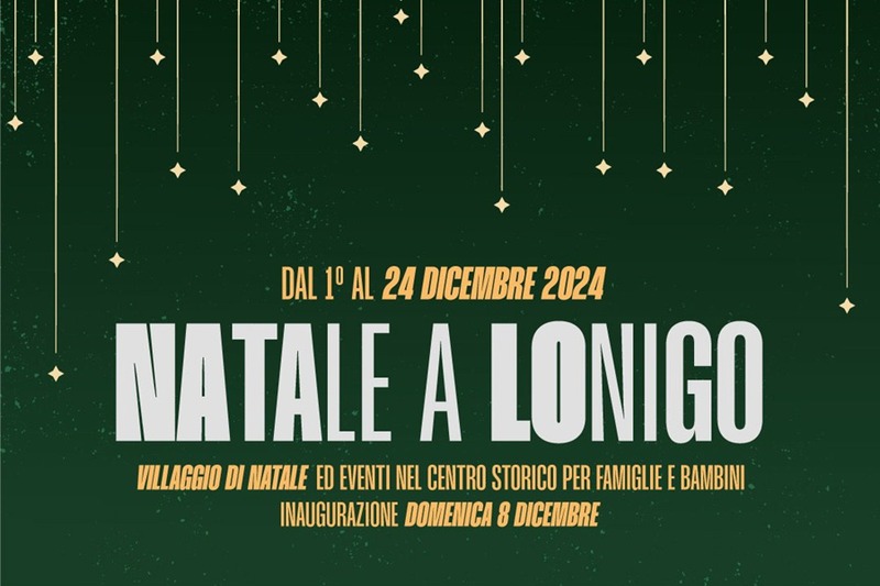 A LONIGO UN NATALE MAGICO DI EVENTI