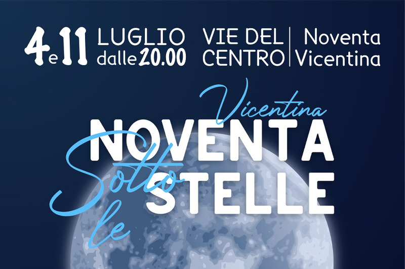 NOVENTA VICENTINA SOTTO LE STELLE RADDOPPIA NOVENTA VICENTINA SOTTO LE STELLE RADDOPPIA
